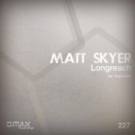 Matt Skyer - Longreach (Original Mix)