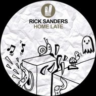 Rick Sanders - Home Late (Original Mix)