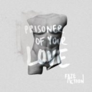 Faze Action - Prisoner Of Your Love (Dub Mix)