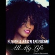 Fuzion And Karen Anderson - All My Life (Main Vox)