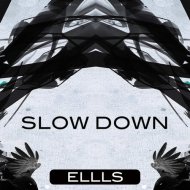 Ellls - Slow Down (Original Mix)