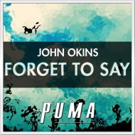 John Okins - Forget To Say (Original Mix)