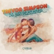 Trevor Simpson - Do You Remember (Club Mix)