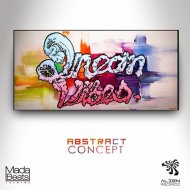 Dream Vibes - Abstract Concept (Original Mix)