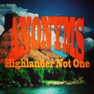 Anonyms - Higlander Not One (OIriginal Mix)
