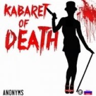 Anonyms - Kabaret Of Death (Original Mix)