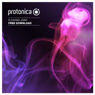 Protonica - Floating Joint (Original Mix)