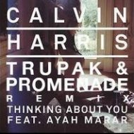 Calvin Harris feat. Ayah Marar - Thinking About You (Trupak & Promenade Remix) (DNB Remix)