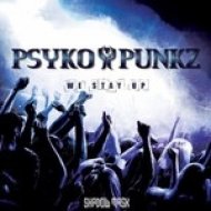 Psyko Punkz - We Stay Up (Original mix)
