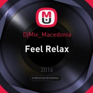 DjMix_Macedonia - Feel Relax (Mixxxxx)
