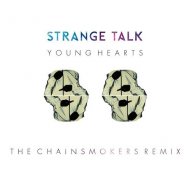 Strange Talk - Young Hearts (The Chainsmokers Remix)