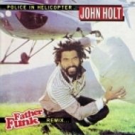 John Holt - Police In Helicopter (Father Funk Remix)