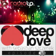 Sebastian Szczerek - DEEP LOVE #38 (23.10.14)
