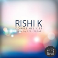 Rishi K. - Nothing Is Still Something (Fer Ferrari Remix)