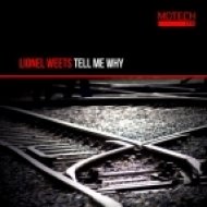 Lionel Weets - Tell Me Why (Original Mix)