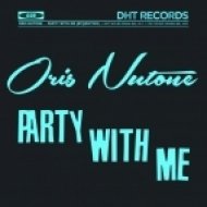Oris Nutone - Party With Me (Original Mix)