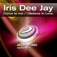 Iris Dee Jay feat Marcie - I Believe In Love (Original Mix)