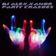 DJ AleX_Xandr - Party crashes (Original mix)