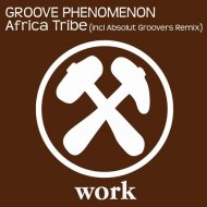 Groove Phenomenon - Africa Tribe (Original Remix)
