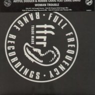 Artful Dodger & Robbie Craig Feat. Craig David - Woman Trouble (Full Length Version)