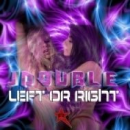 JDOUBLE - Left Or Right (Original Mix)