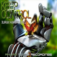 Burak Harsitlioglu - Keep Control (Original Mix)