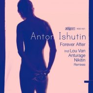 Anton Ishutin feat. Tiana - Forever After (Anturage Remix)