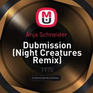 Anja Schneider - Dubmission (Night Creatures Remix)