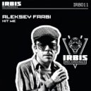 Aleksey Farbi - Hit Me (Original mix)
