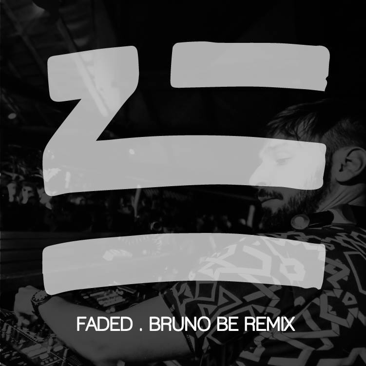 ZHU - Faded (Bruno Be Remix)