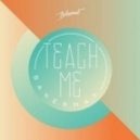 Bakermat - Teach Me (Extended Mix)