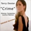 Terry Dexter - Crime (Kenny Carpenter Justice Remix) (bRUJOdJ Revisited)