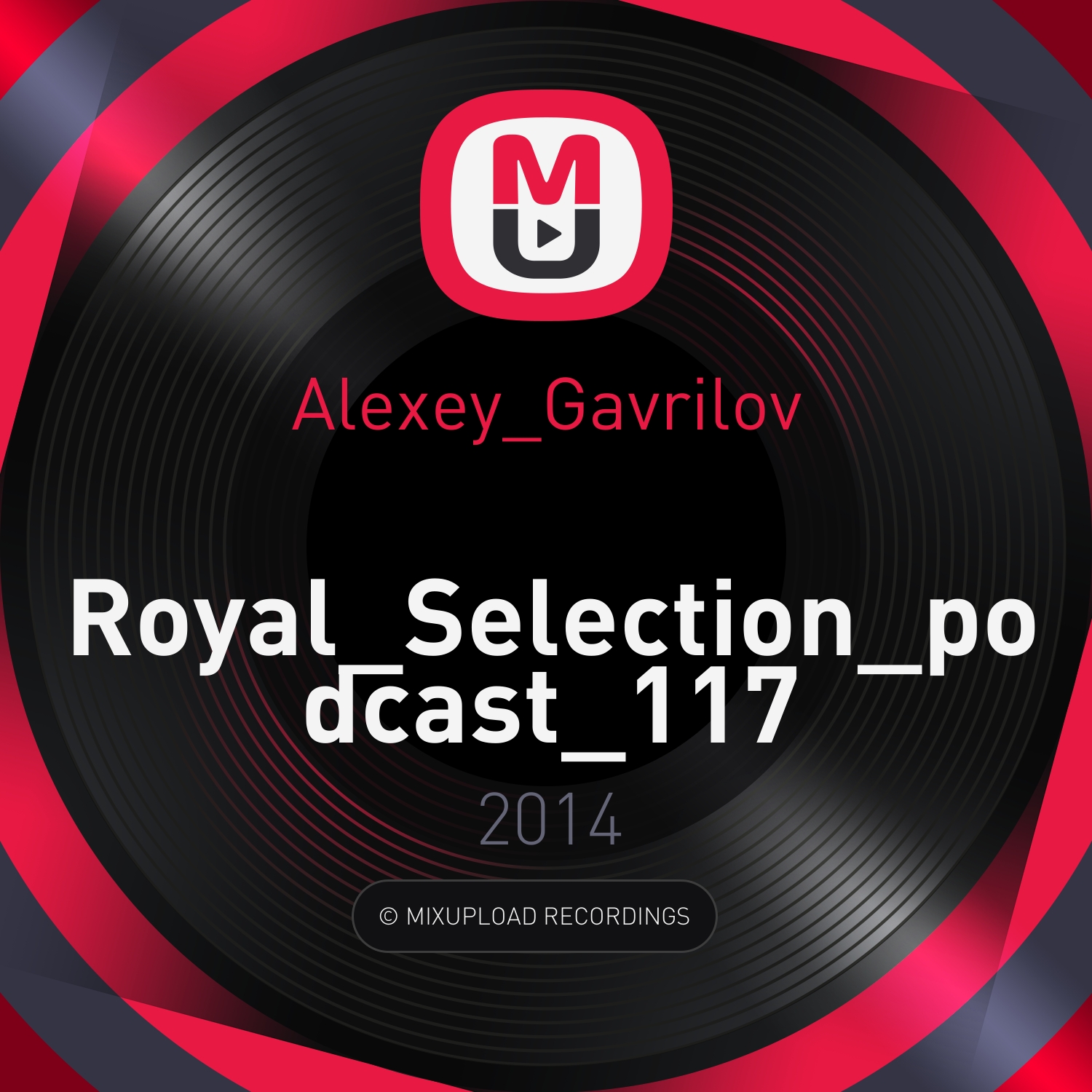 Alexey Gavrilov - Royal Selection podcast 117 (Royal Selection podcast 117) (Royal_Selection_podcast_117)
