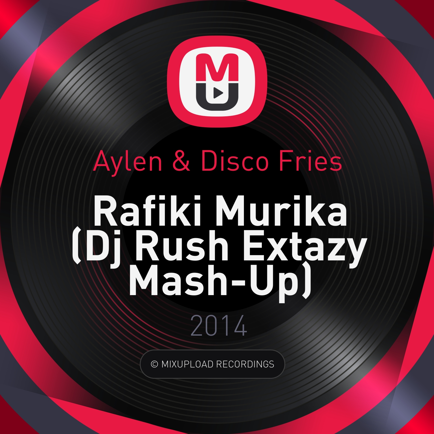 Aylen & Disco Fries - Rafiki Murika (Dj Rush Extazy Mash-Up)