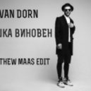 Ivan Dorn - Мишка виновен (Matthew Maas Edit)