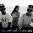The Flavr Blue - We Can Go Blind (Steed Lord Remix)
