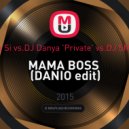 Kristina Si vs.DJ Danya \'Private\' vs. DJ SMELEFF - MAMA BOSS (DANIO edit)