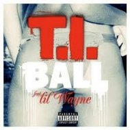 T.I. - Ball ft. Lil Wayne (Original mix)