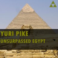 YURI PIKE - Unsurpassed Egypt (Original Mix)