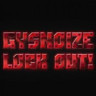 GYSNOIZE - Lock Out! (Original Mix)