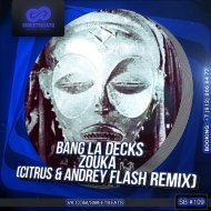 Bang La Decks - Zouka (Citrus & Andrey Flash Remix) (Citrus & Andrey Flash Remix)