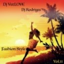 Dj VetLOVE & Dj Rodriges - Fashion Style (Vol.11)