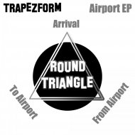 Trapezform - From Airport (Original Mix)