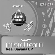 Mistol Team - Real Sayana (Original Mix)