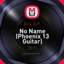 DJ L.A.P. - No Name (Phoenix 13 Guitar)