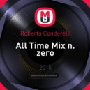 Roberto Condorelli - All Time Mix n. zero ()