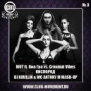 MOT & Виагра & Criminal Vibes - Кислород (DJ KIRILLIN MASH-UP) ( ( DJ KIRILLIN MASH-UP ))