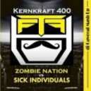 Zombie Nation vs. Sick Individuals - Kernkraft 400 (dj Gawreal Mash-Up)