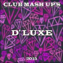 Coockoo & Flight & Shik - Groupies\' Anthem (F.U.C.K.) (D\' Luxe Mash Up)