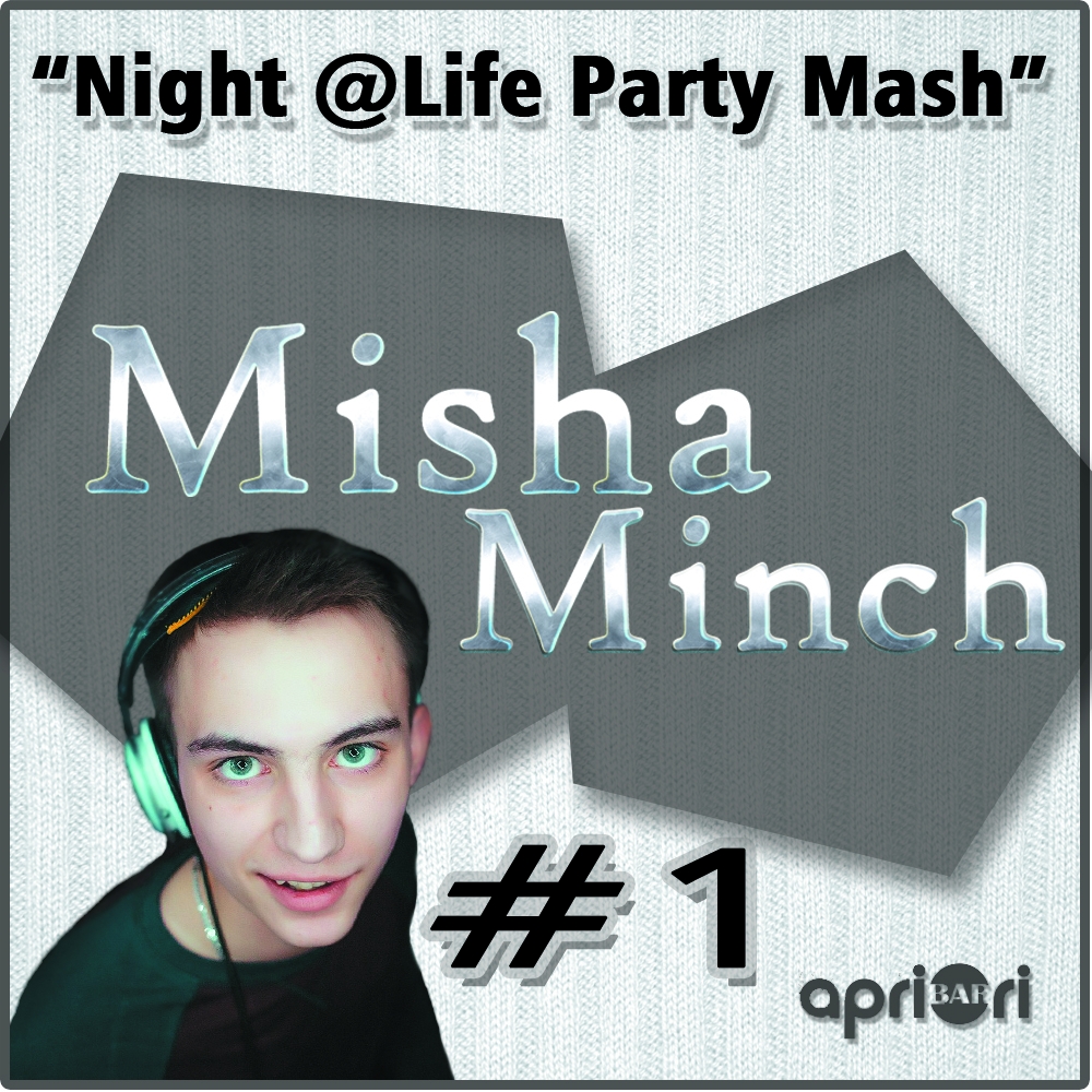 Misha Minch - Night Life Party Mash (#1) ( #1)